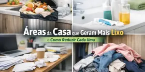Áreas da casa com mais lixo: cozinha, banheiro, escritório e roupas
