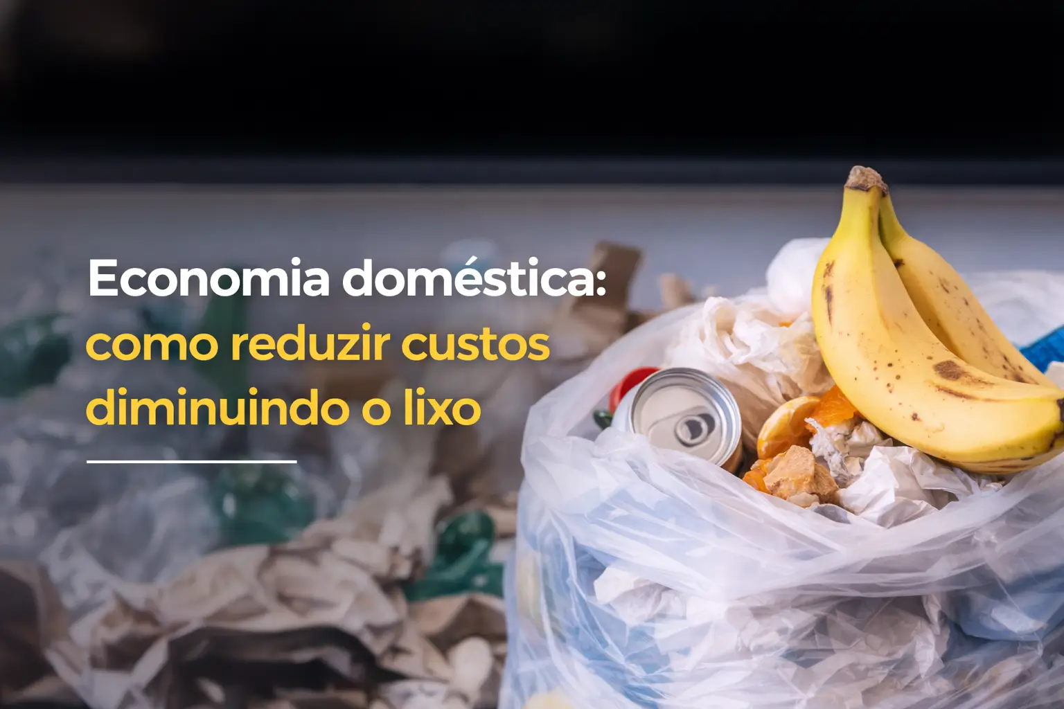 Saco de lixo branco com resíduos domésticos e texto sobre economia doméstica